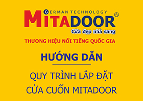 QUY TRÌNH LẮP ĐẶT CỬA CUỐN MITADOOR
